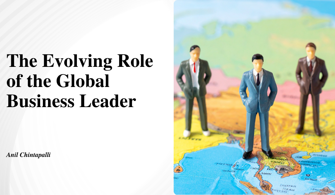The Evolving Role of the Global Business Leader.